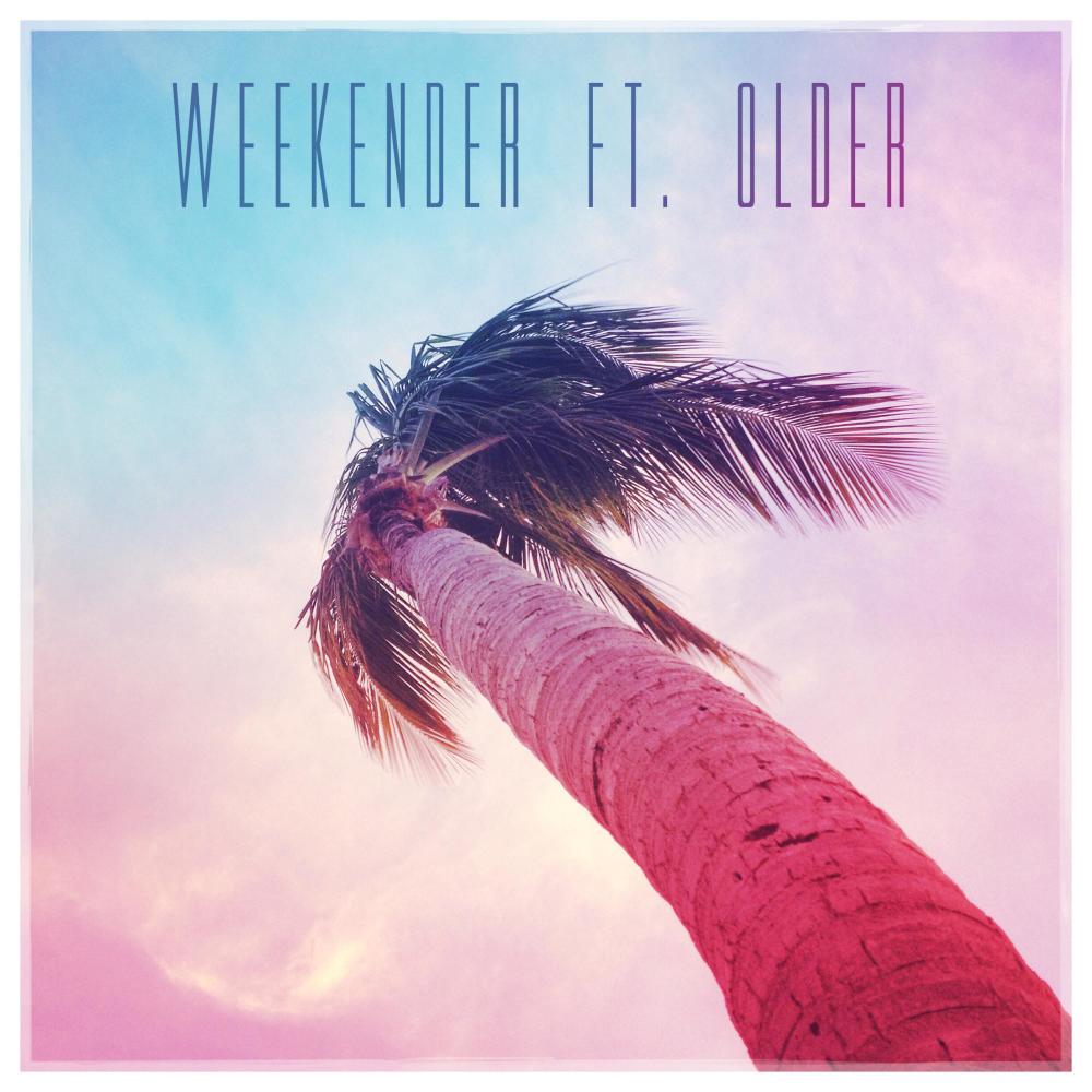 Weekender 2.0 (feat. Older)