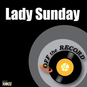 ดาวน์โหลดและฟังเพลง Lady Sunday พร้อมเนื้อเพลงจาก Off The Record