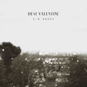 Album I'm Ready oleh Desi Valentine