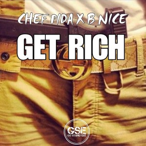 Album Get Rich (feat. B Nice) (Explicit) from Chef Pida