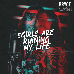 E-Girls Are Ruining My Life! (Explicit)