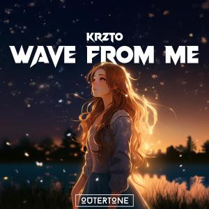 Dengarkan Wave From Me lagu dari Krzto dengan lirik