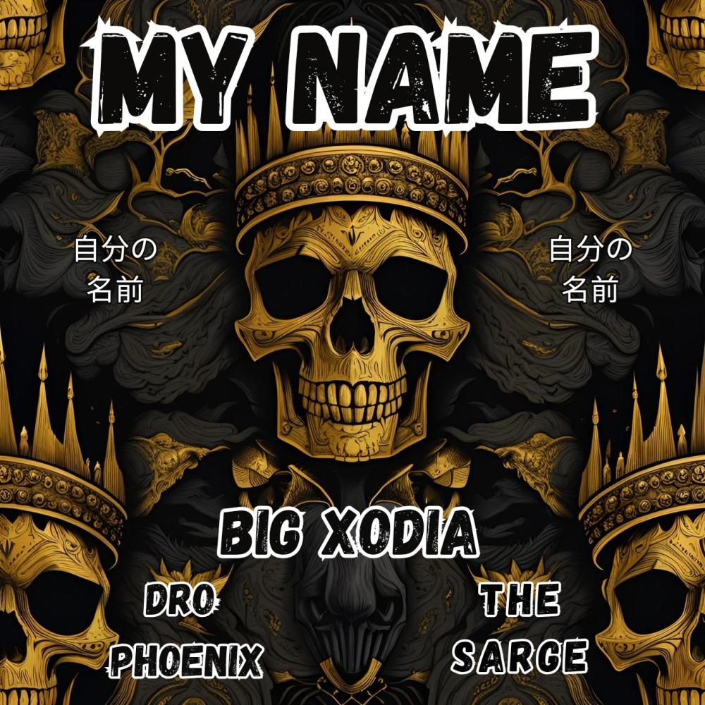My Name (feat. Dro Phoenix & The Sarge) (Explicit)