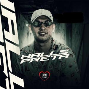 Love Fluxos的专辑Halls Preta (Explicit)