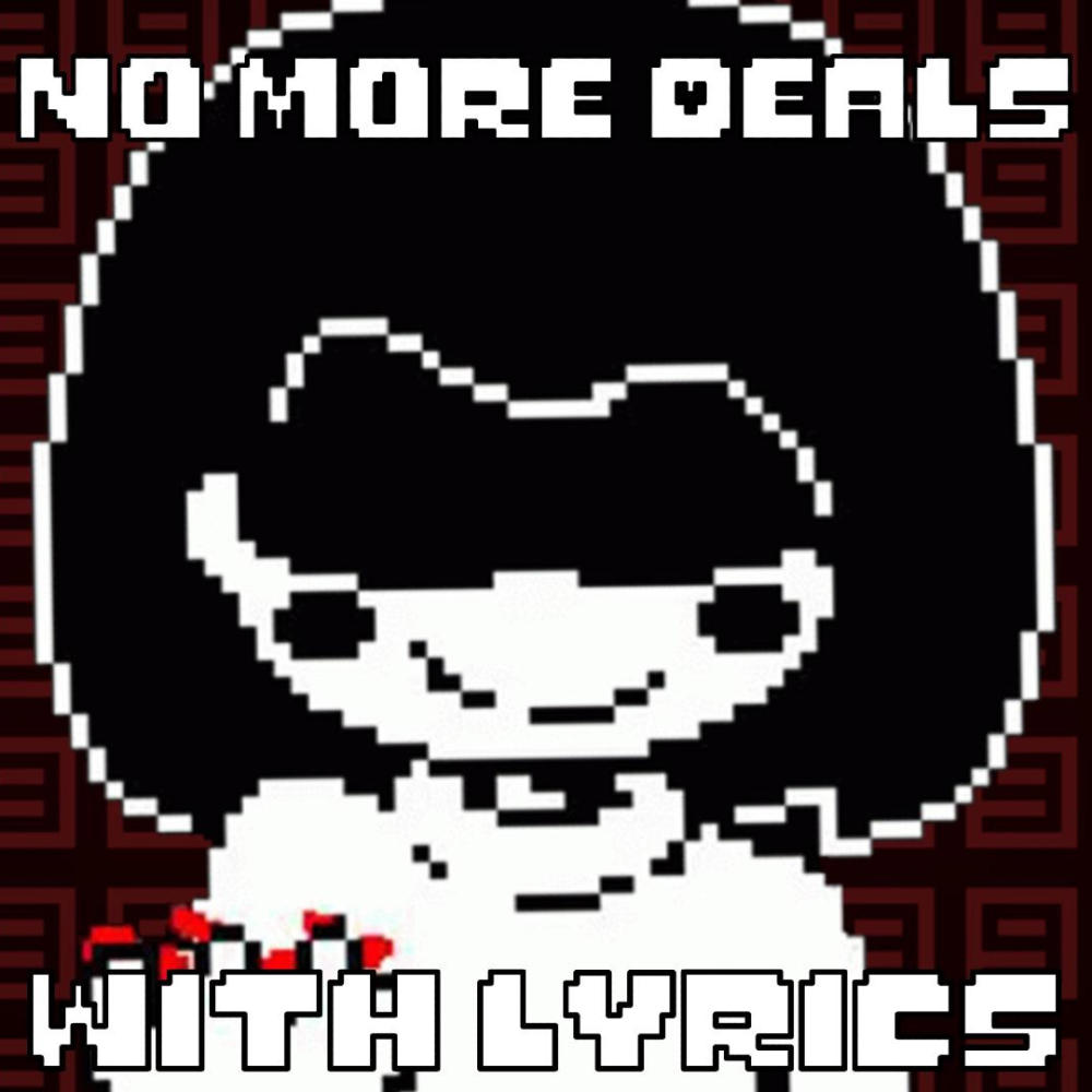 No More Deals With Lyrics | Undertale