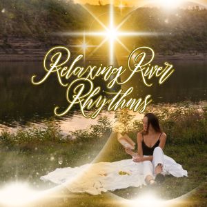 Album Relaxing River Rhythms from 