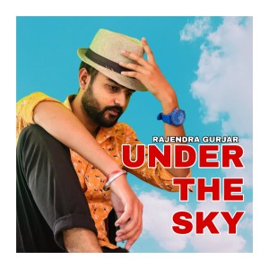 Listen to Under The Sky song with lyrics from Rajendra Gurjar