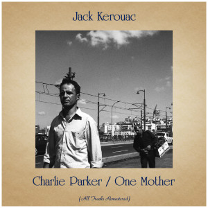 Charlie Parker / One Mother (All Tracks Remastered)