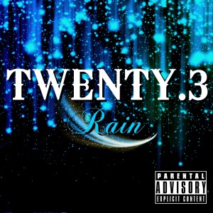 ดาวน์โหลดและฟังเพลง Rain (Explicit) พร้อมเนื้อเพลงจาก TWENTY 3