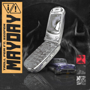 ดาวน์โหลดและฟังเพลง MAYDAY (Explicit) พร้อมเนื้อเพลงจาก Trill Pem