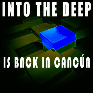 Album Into the Deep - Is Back In Cancún from Various