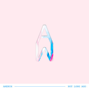 Listen to Not Long Ago song with lyrics from Ameryh