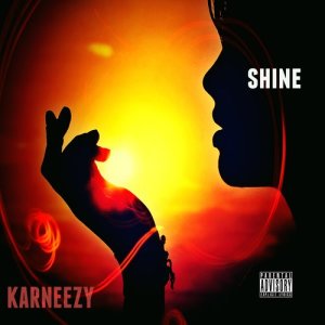 Karneezy的專輯Shine (Explicit)