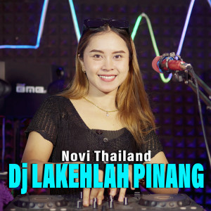 Novi Thailand的专辑Dj Lakehlah Pinang