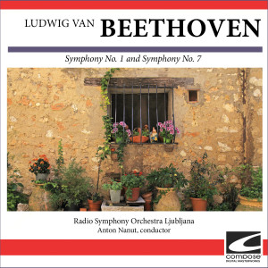 อัลบัม Ludwig van Beethoven - Symphony No. 1 and Symphony No. 7 ศิลปิน Radio Symphony Orchestra Ljubljana