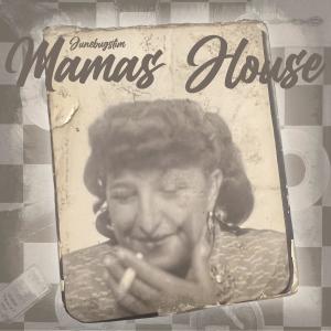 ดาวน์โหลดและฟังเพลง Mamas House (Explicit) พร้อมเนื้อเพลงจาก Junebug Slim