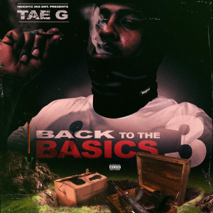 Album Back to the Basics 3 (Explicit) from Tae G