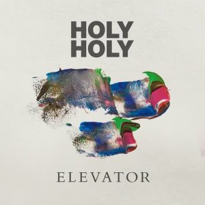 ดาวน์โหลดและฟังเพลง Elevator พร้อมเนื้อเพลงจาก Holy Holy