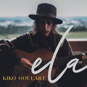 ดาวน์โหลดและฟังเพลง Ela พร้อมเนื้อเพลงจาก Kiko Goulart