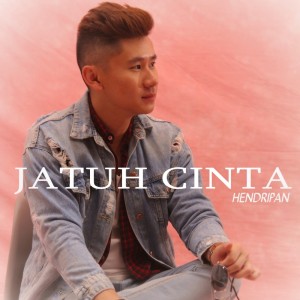收听Hendripan的Jatuh Cinta歌词歌曲