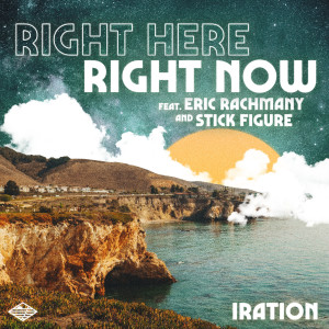 Right Here Right Now dari Iration