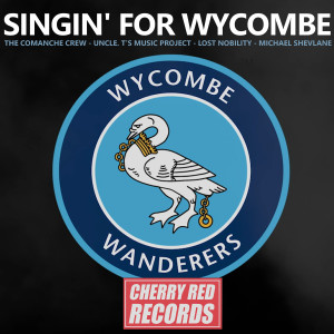 收聽The Comanche Crew的One Wycombe歌詞歌曲