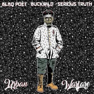 อัลบัม Urban Warfare (feat. Serious Truth & Buckwild) (Explicit) ศิลปิน Buckwild