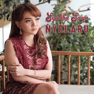 收聽Syahiba Saufa的Nyelaru歌詞歌曲