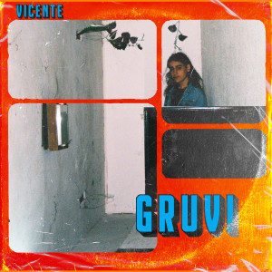 Listen to Gruvi song with lyrics from Vicente