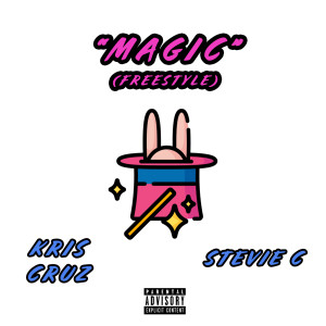 ดาวน์โหลดและฟังเพลง Magic (Freestyle) (Explicit) พร้อมเนื้อเพลงจาก Stevie C