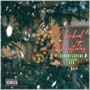 I Fucked up Christmas (Explicit)