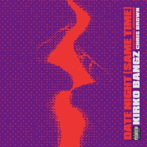 ดาวน์โหลดและฟังเพลง Date Night (Same Time) [feat. Chris Brown] (Explicit) พร้อมเนื้อเพลงจาก Kirko Bangz