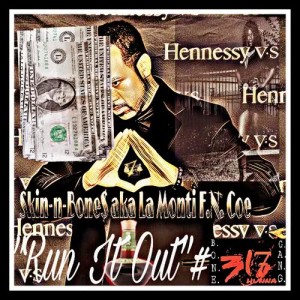 收聽Skin-n-Bone$的#Run It Out歌詞歌曲