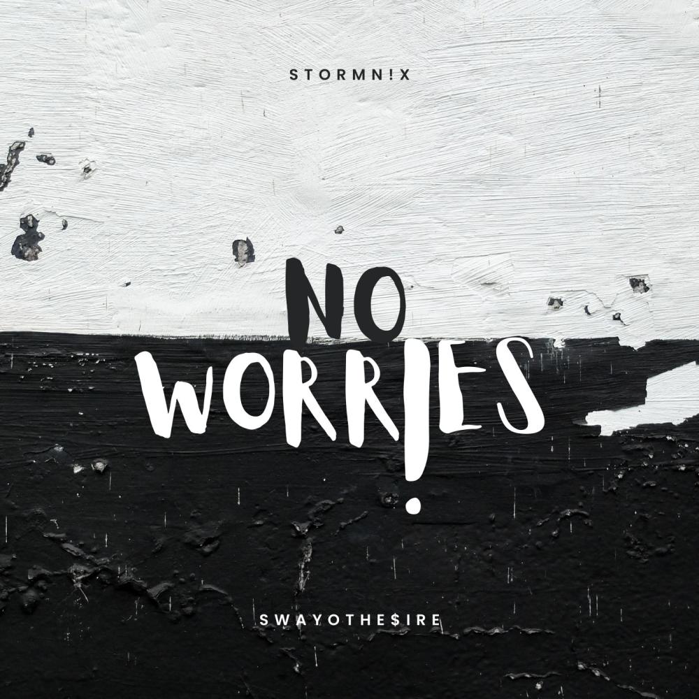 No Worries (feat. SwayoThe$ire) (Explicit)