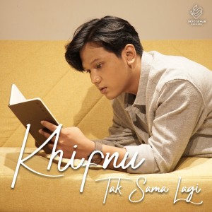 Listen to Tak Sama Lagi song with lyrics from Khifnu