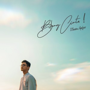Dengarkan Bilang Cinta lagu dari Ilham Gafur dengan lirik