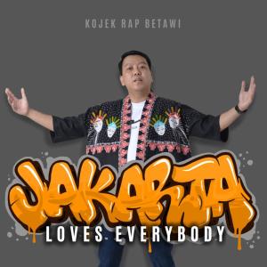 Kojek Rap Betawi的专辑Jakarta Loves Everybody