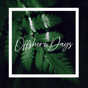 收聽Morning Dan的Offshore Days歌詞歌曲