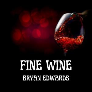 Album Fine Wine from Bryan Edwards