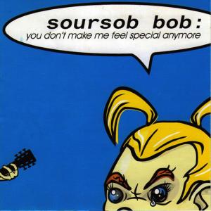 ดาวน์โหลดและฟังเพลง You Don't Make Me Feel Special Anymore พร้อมเนื้อเพลงจาก Soursob Bob