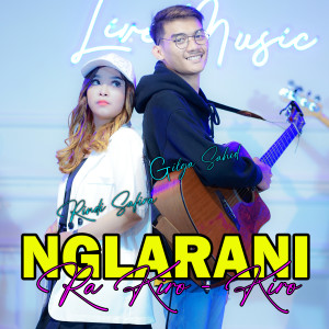 收聽Rindi Safira的Nglarani (Ra Kiro - Kiro)歌詞歌曲