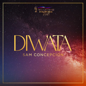 收聽Sam Concepcion的Diwata (Miss Universe Philippines 2021) (From "Miss Universe Philippines 2021")歌詞歌曲