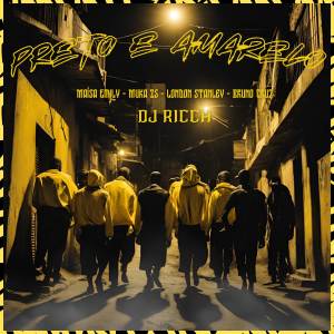 收聽Dj Ricch的Preto e Amarelo (Explicit)歌詞歌曲