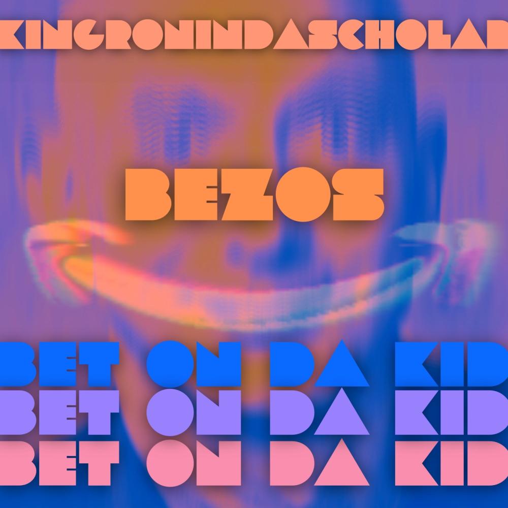 BEZOS (BET ON DA KID) (Explicit)