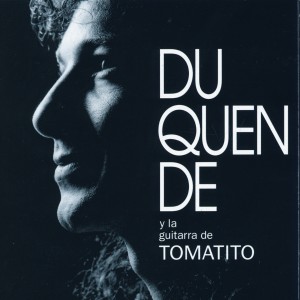 Duquende的专辑Y la Guitarra de Tomatito