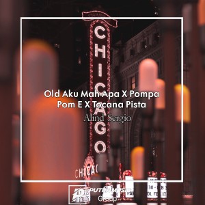 Dengarkan Old Aku Mah Apa X Pompa Pom E X Tocana Vista (Remix) lagu dari Dj Alind Sergio dengan lirik