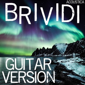 Acoustica的專輯Brividi (Guitar Version)