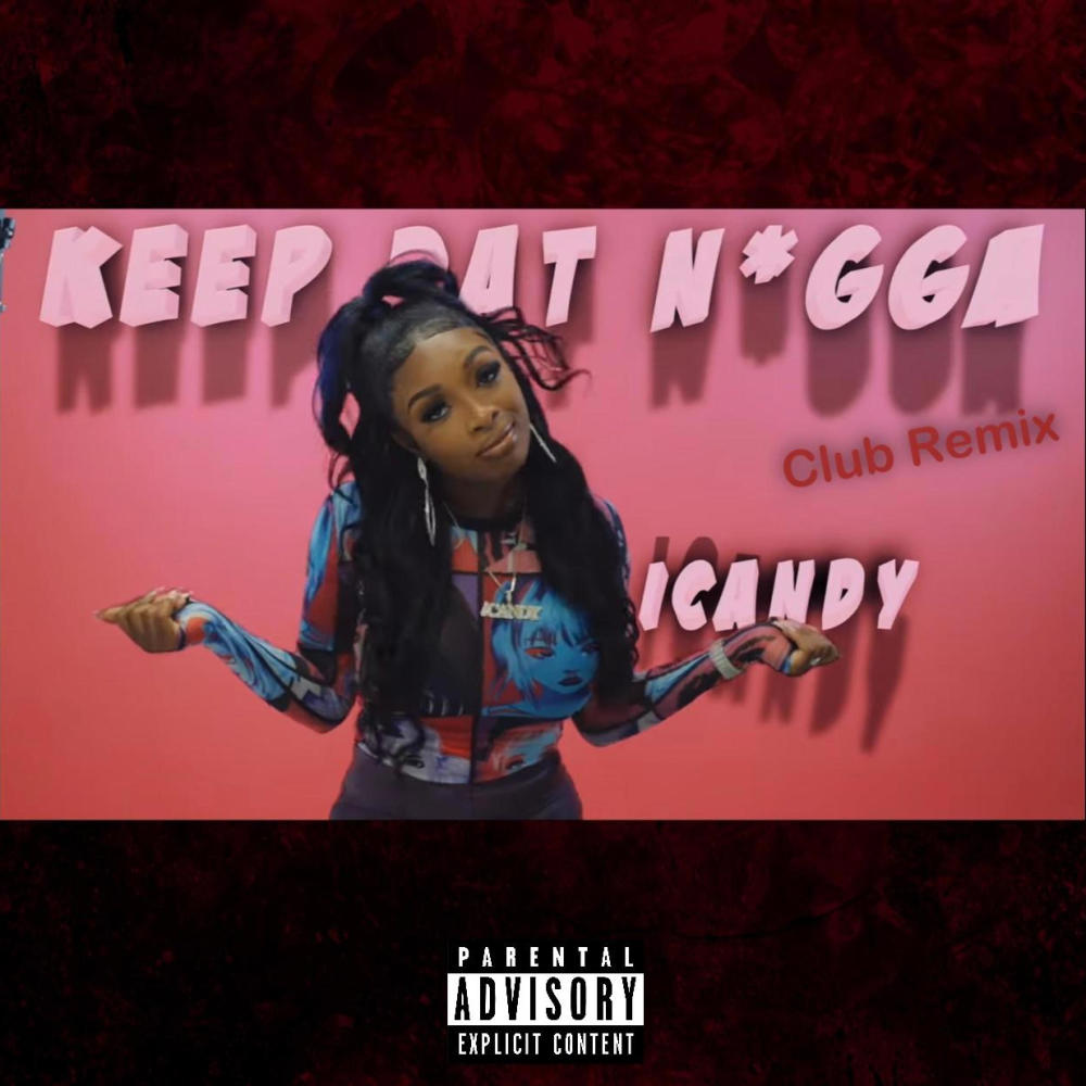 Keep Dat (feat. ICandy) (Explicit)