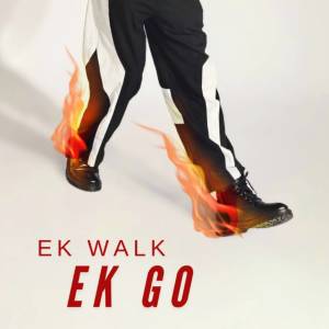 ดาวน์โหลดและฟังเพลง EK WALK EK GO (SNIPPET) พร้อมเนื้อเพลงจาก EK WARASIT