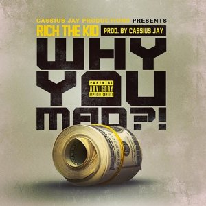 收聽Cassius Jay的Why You Mad (Explicit)歌詞歌曲